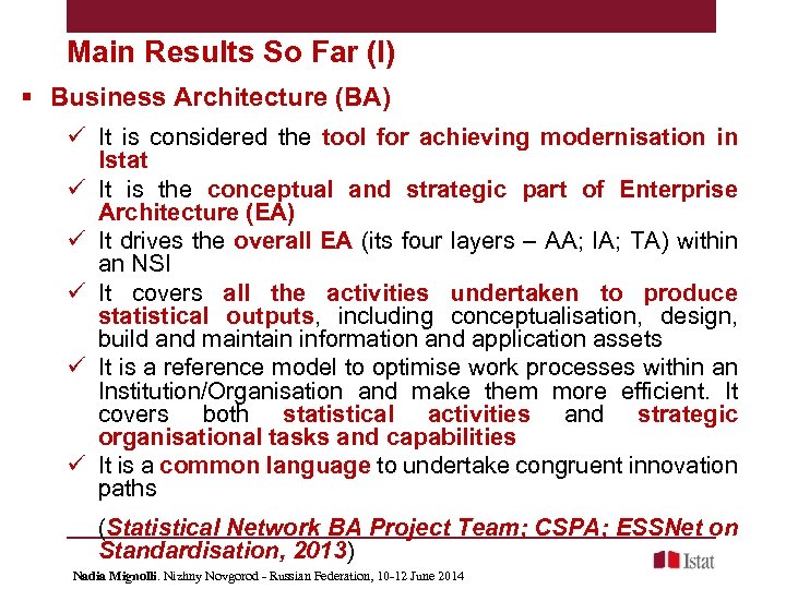Main Results So Far (I) § Business Architecture (BA) ü It is considered the