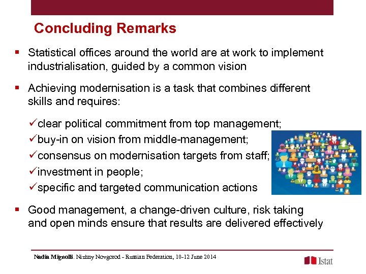 Concluding Remarks § Statistical offices around the world are at work to implement industrialisation,