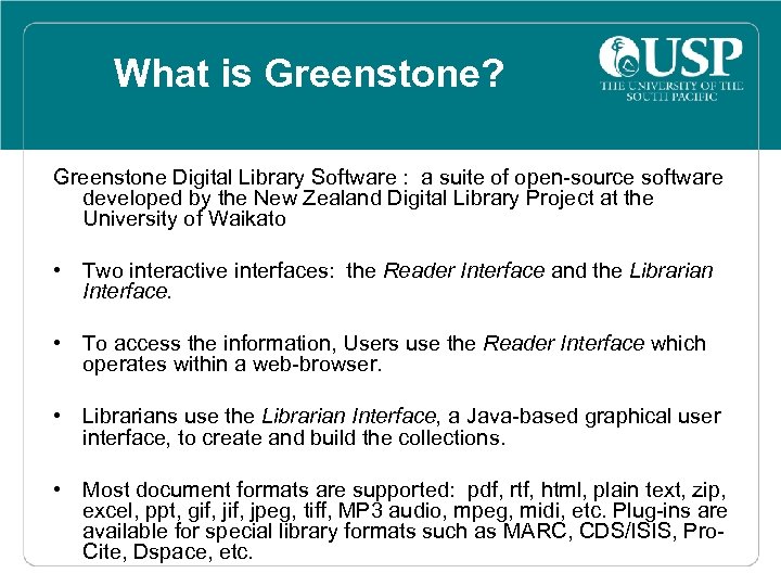 What is Greenstone? Greenstone Digital Library Software : a suite of open-source software developed