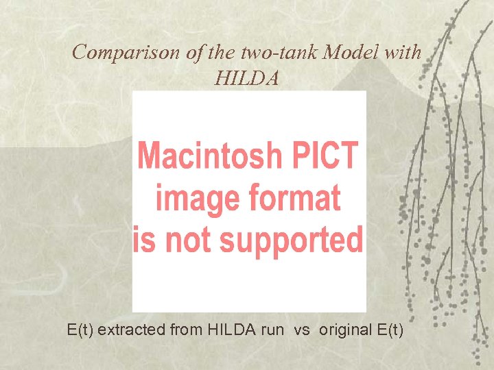Comparison of the two-tank Model with HILDA E(t) extracted from HILDA run vs original