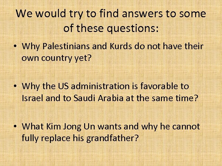 We would try to find answers to some of these questions: • Why Palestinians