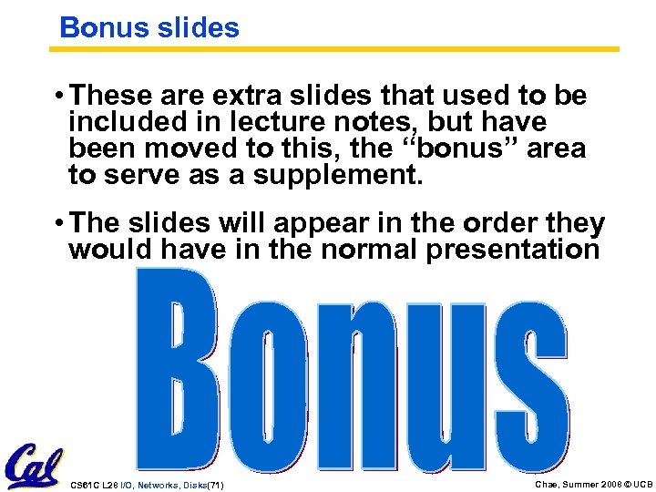 Bonus slides • These are extra slides that used to be included in lecture