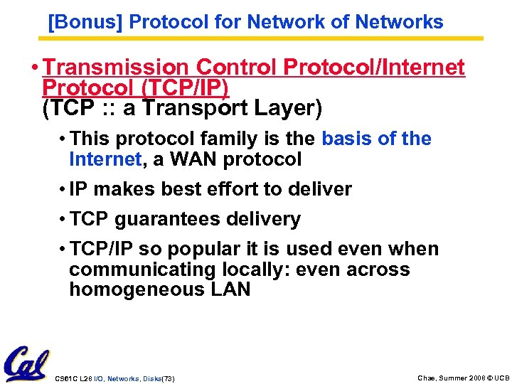 [Bonus] Protocol for Network of Networks • Transmission Control Protocol/Internet Protocol (TCP/IP) (TCP :