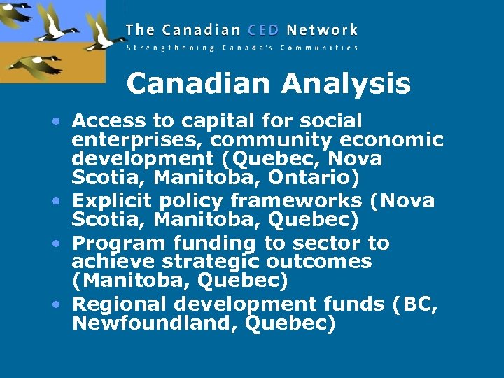 Canadian Analysis • Access to capital for social enterprises, community economic development (Quebec, Nova