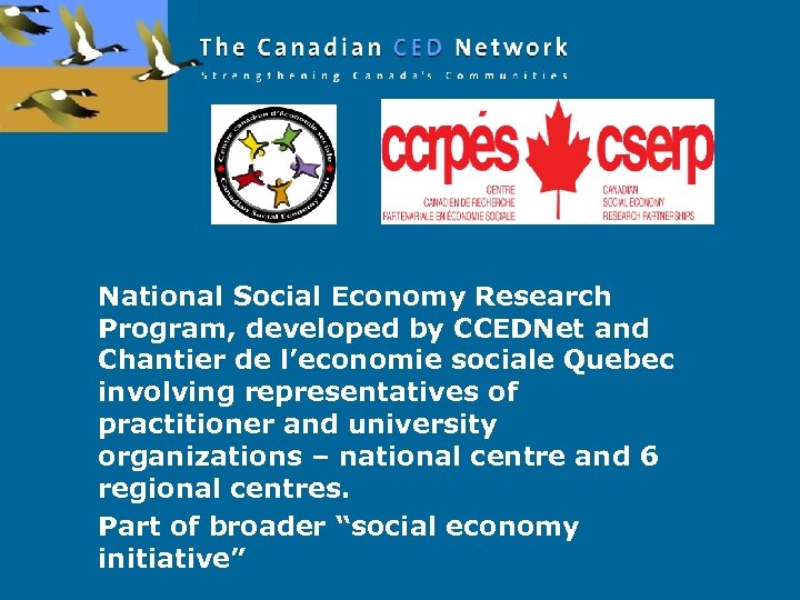 National Social Economy Research Program, developed by CCEDNet and Chantier de l’economie sociale Quebec