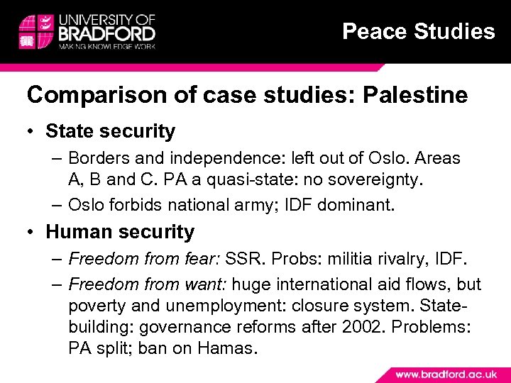 Peace Studies Comparison of case studies: Palestine • State security – Borders and independence: