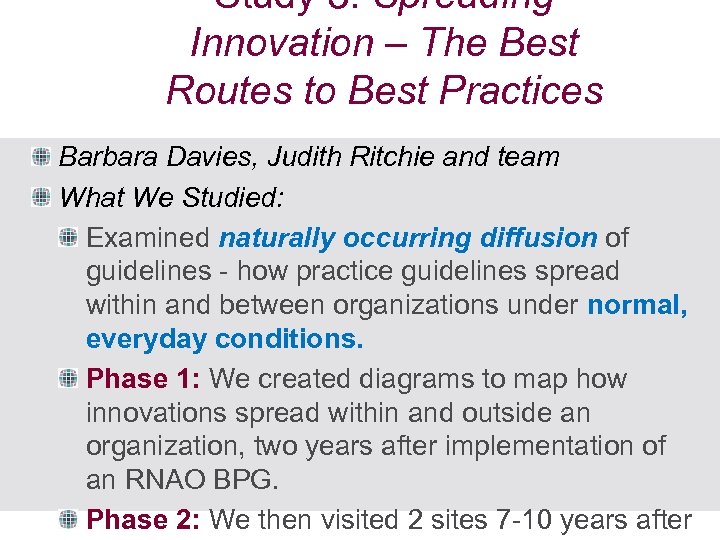 Study 3: Spreading Innovation – The Best Routes to Best Practices Barbara Davies, Judith