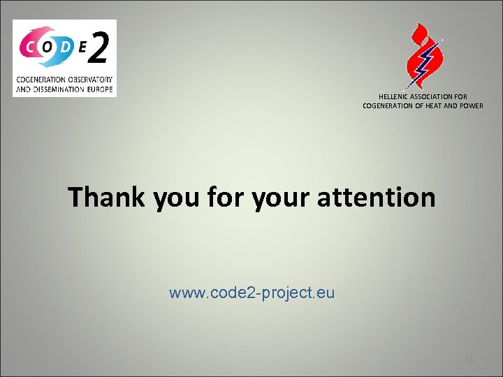 HELLENIC ASSOCIATION FOR COGENERATION OF HEAT AND POWER Thank you for your attention www.