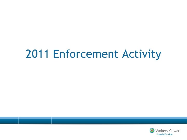 2011 Enforcement Activity 