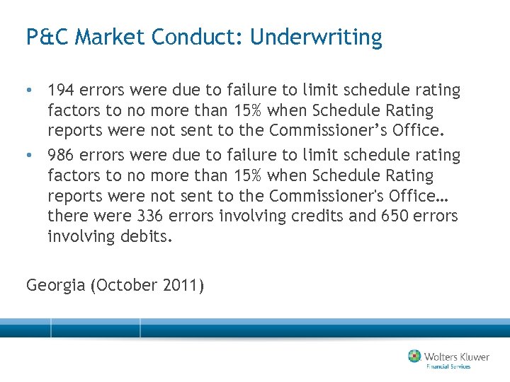 P&C Market Conduct: Underwriting • 194 errors were due to failure to limit schedule