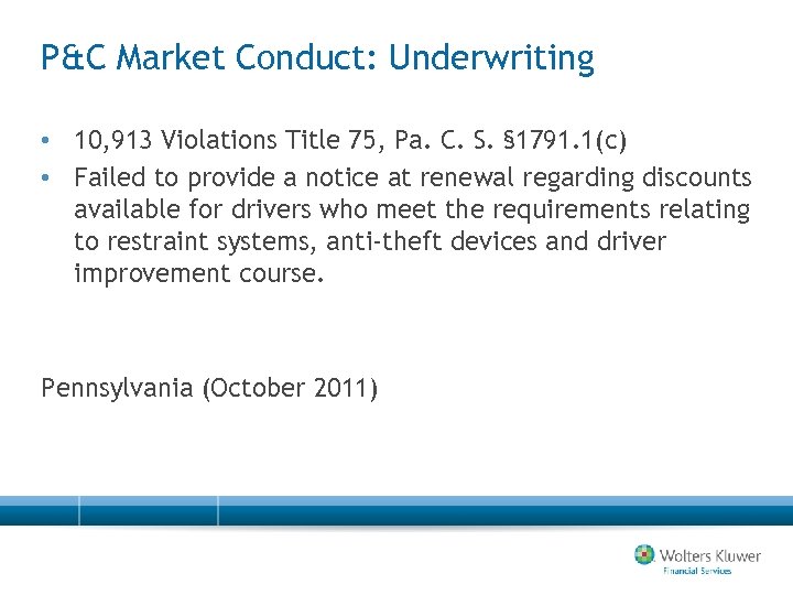 P&C Market Conduct: Underwriting • 10, 913 Violations Title 75, Pa. C. S. §