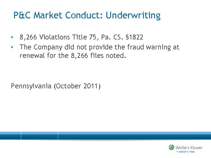 P&C Market Conduct: Underwriting • 8, 266 Violations Title 75, Pa. CS. § 1822