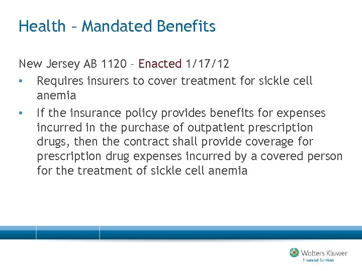 Health – Mandated Benefits New Jersey AB 1120 – Enacted 1/17/12 • Requires insurers