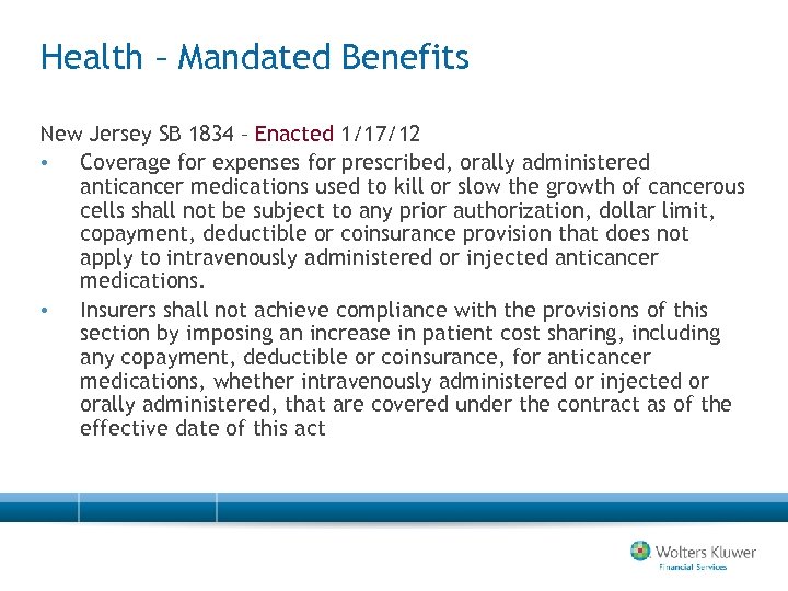 Health – Mandated Benefits New Jersey SB 1834 – Enacted 1/17/12 • Coverage for