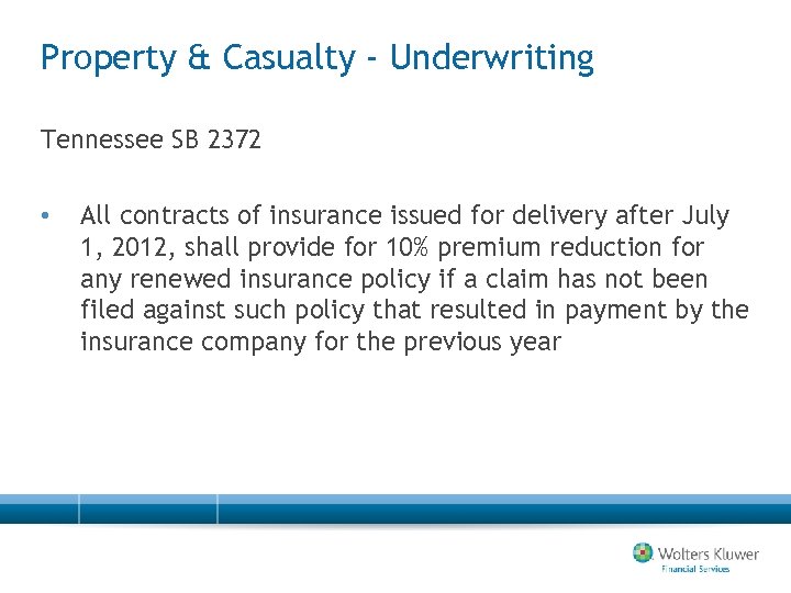 Property & Casualty - Underwriting Tennessee SB 2372 • All contracts of insurance issued