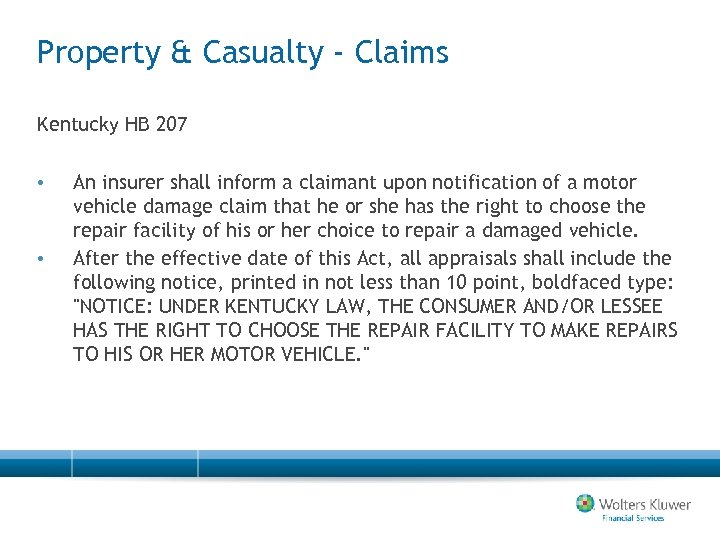 Property & Casualty - Claims Kentucky HB 207 • • An insurer shall inform