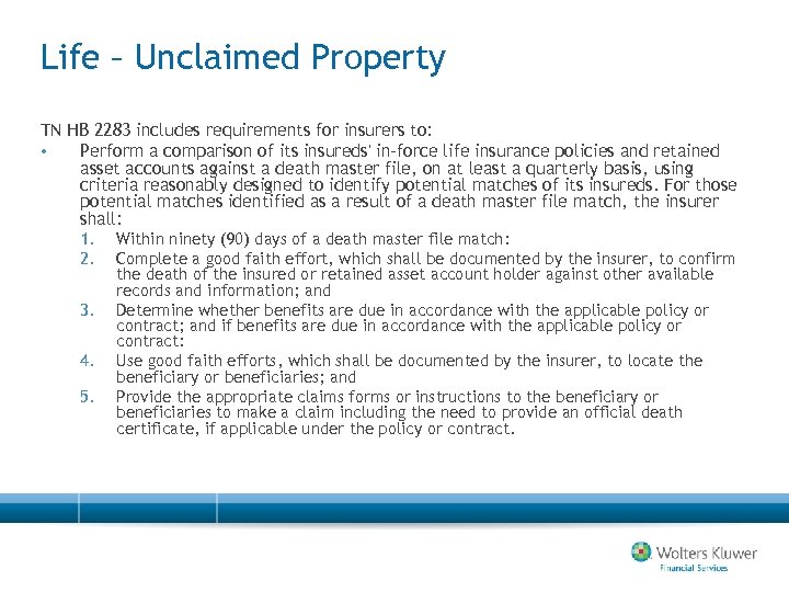 Life – Unclaimed Property TN HB 2283 includes requirements for insurers to: • Perform