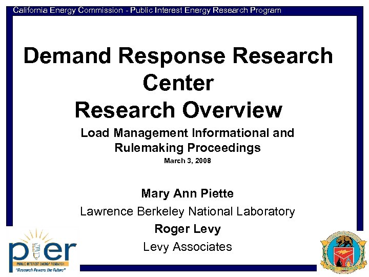 California Energy Commission - Public Interest Energy Research Program Demand Response Research Center Research