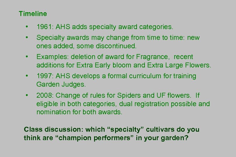 Timeline • 1961: AHS adds specialty award categories. • Specialty awards may change from