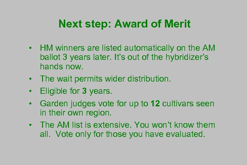 Next step: Award of Merit • HM winners are listed automatically on the AM