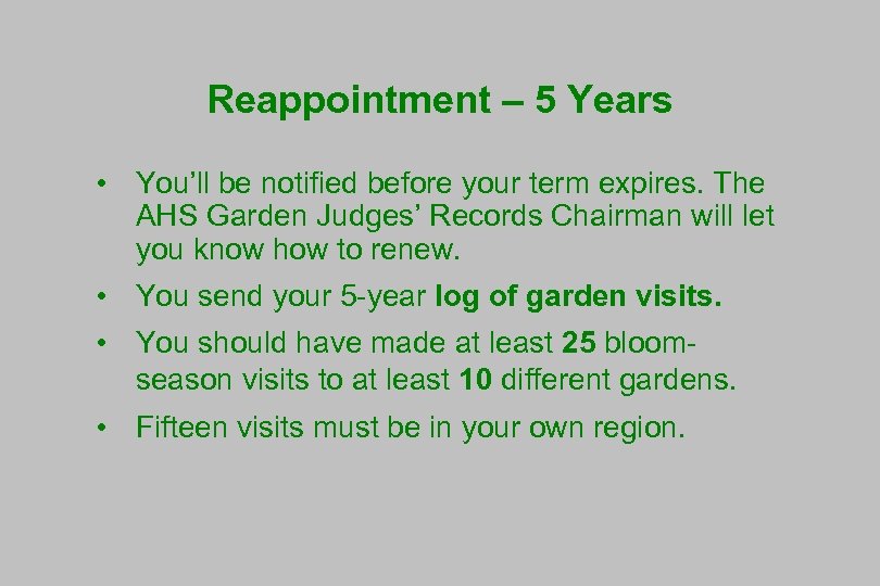 Reappointment – 5 Years • You’ll be notified before your term expires. The AHS