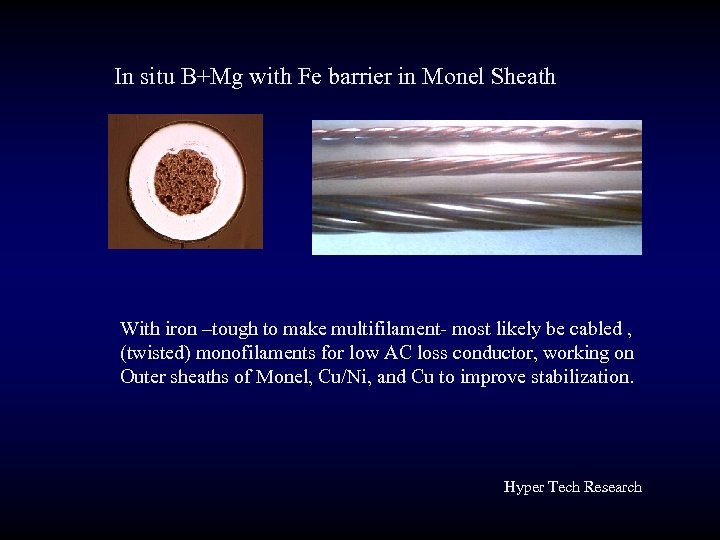 In situ B+Mg with Fe barrier in Monel Sheath With iron –tough to make