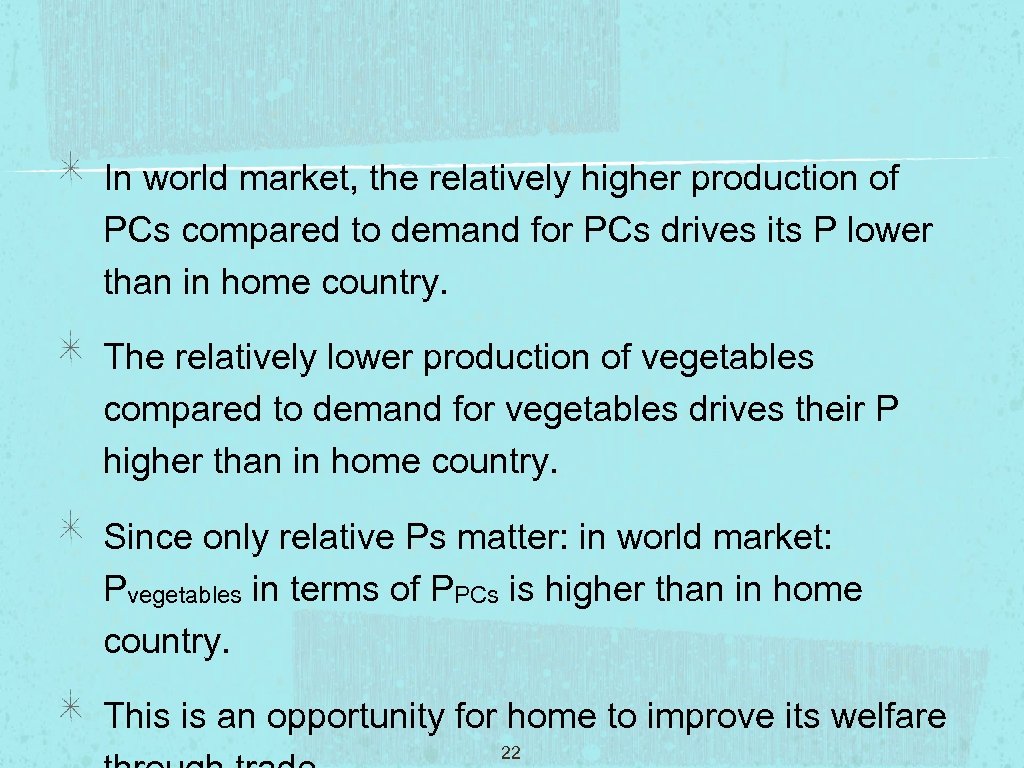 In world market, the relatively higher production of PCs compared to demand for PCs