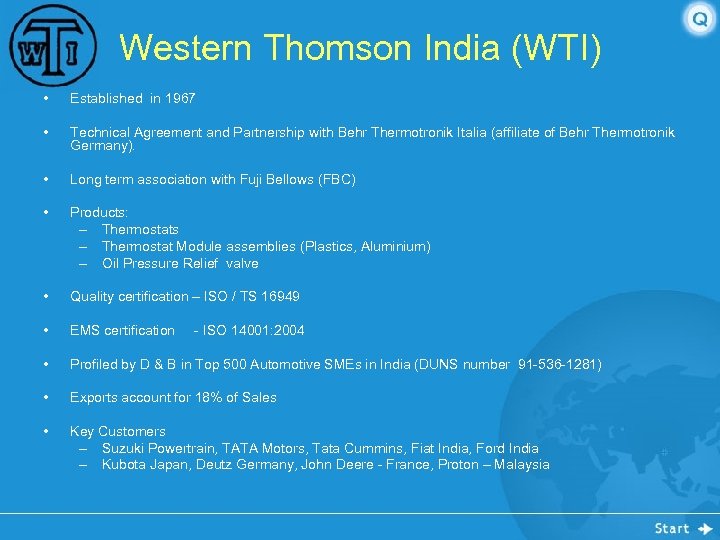 Western Thomson India (WTI) • Established in 1967 • Technical Agreement and Partnership with