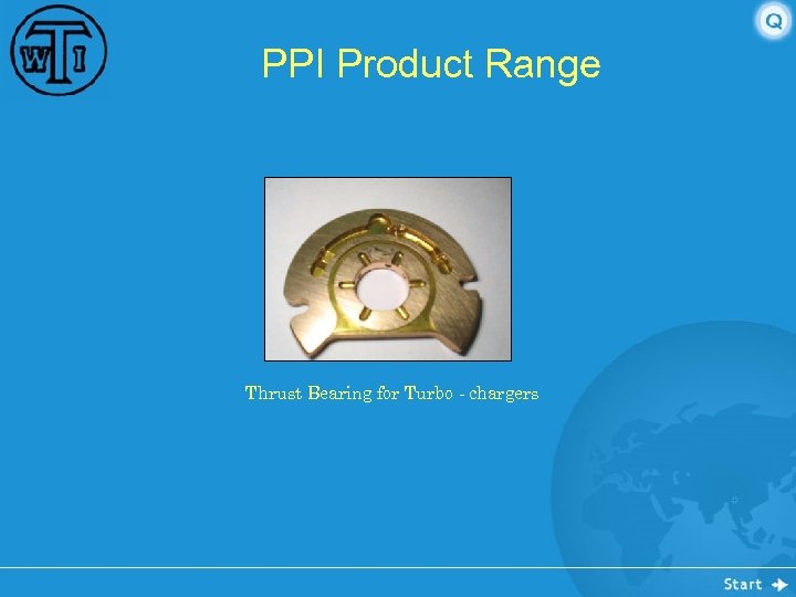 PPI Product Range Thrust Bearing for Turbo - chargers 