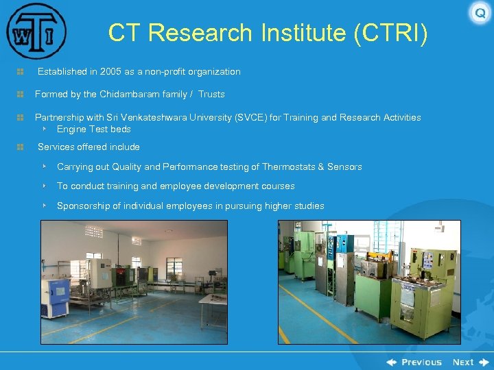 CT Research Institute (CTRI) Established in 2005 as a non-profit organization Formed by the