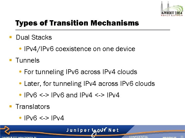 Types of Transition Mechanisms § Dual Stacks • IPv 4/IPv 6 coexistence on one