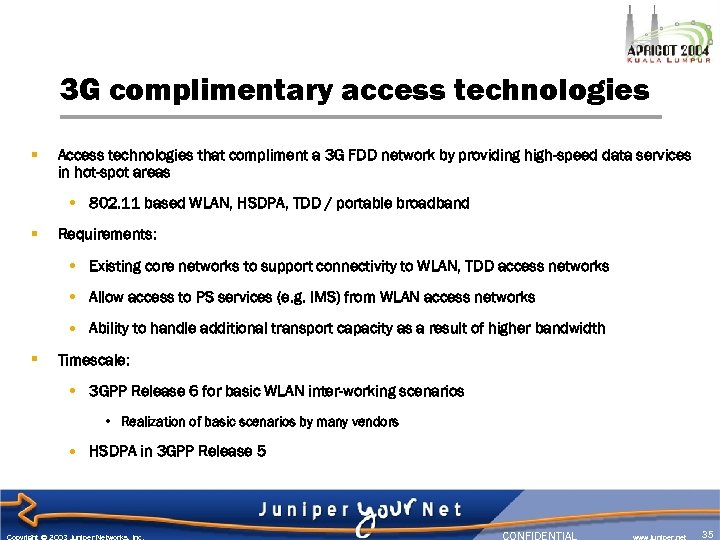 3 G complimentary access technologies § Access technologies that compliment a 3 G FDD