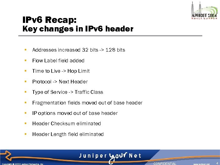 IPv 6 Recap: Key changes in IPv 6 header § Addresses increased 32 bits