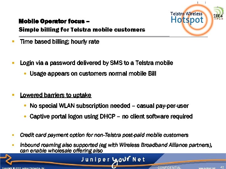 Mobile Operator focus – Simple billing for Telstra mobile customers § Time based billing;