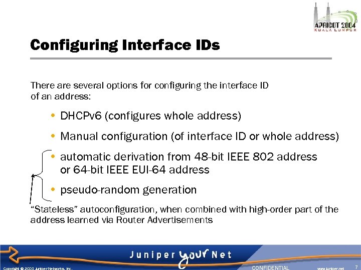 Configuring Interface IDs There are several options for configuring the interface ID of an