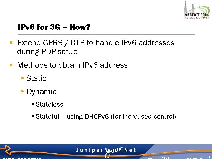 IPv 6 for 3 G – How? § Extend GPRS / GTP to handle