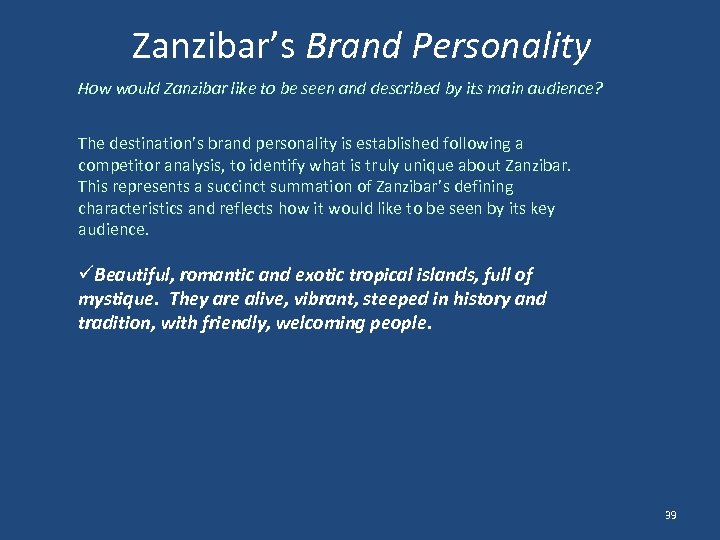 Zanzibar’s Brand Personality How would Zanzibar like to be seen and described by its