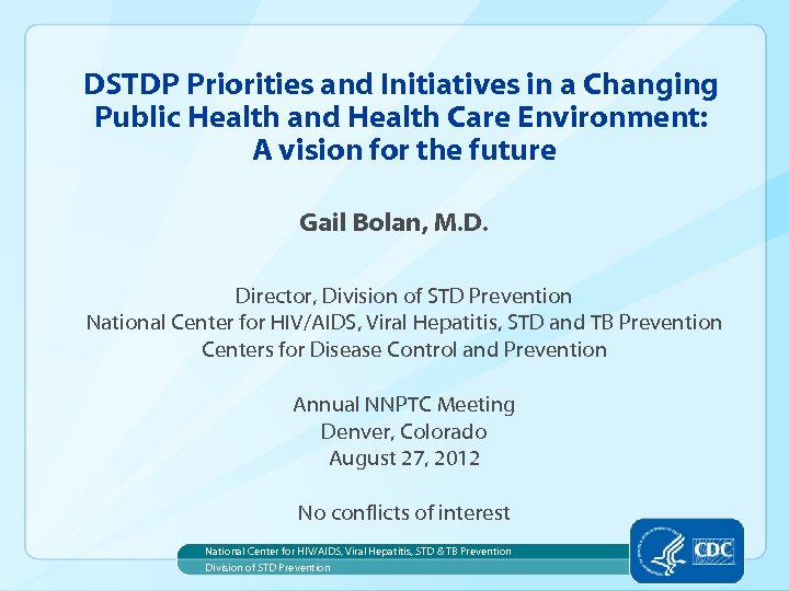 DSTDP Priorities and Initiatives in a Changing Public Health and Health Care Environment: A
