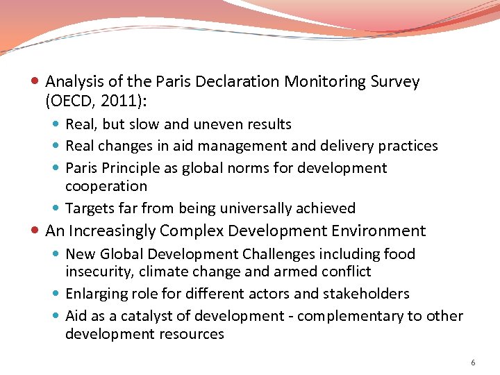  Analysis of the Paris Declaration Monitoring Survey (OECD, 2011): Real, but slow and