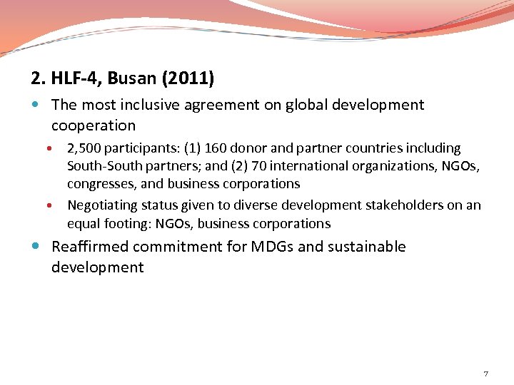 2. HLF-4, Busan (2011) The most inclusive agreement on global development cooperation 2, 500