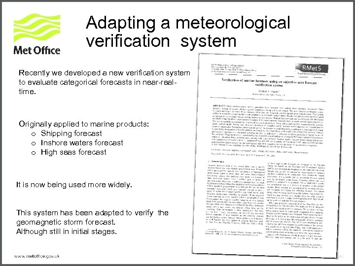 Adapting a meteorological verification system Recently we developed a new verification system to evaluate