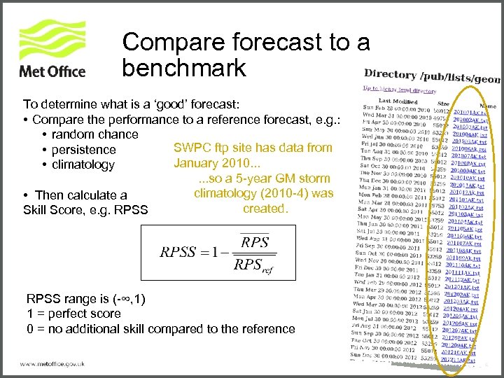 Compare forecast to a benchmark To determine what is a ‘good’ forecast: • Compare