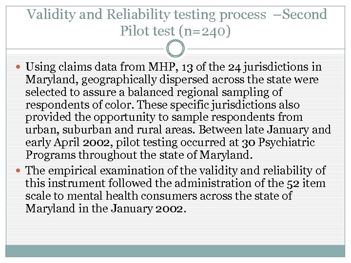 Validity and Reliability testing process –Second Pilot test (n=240) Using claims data from MHP,