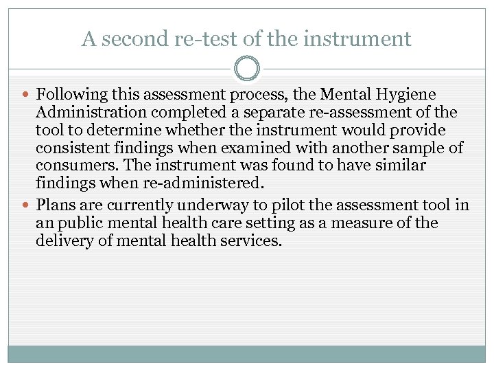 A second re-test of the instrument Following this assessment process, the Mental Hygiene Administration