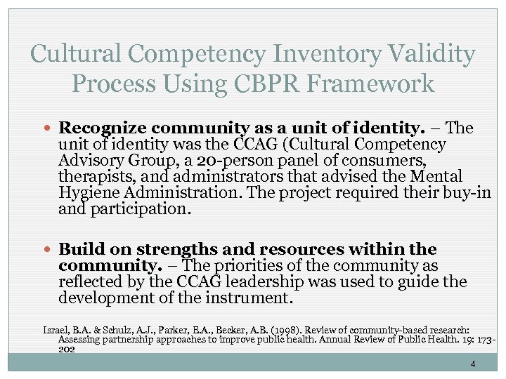 Cultural Competency Inventory Validity Process Using CBPR Framework Recognize community as a unit of