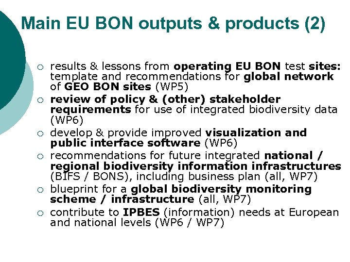 Main EU BON outputs & products (2) ¡ ¡ ¡ results & lessons from