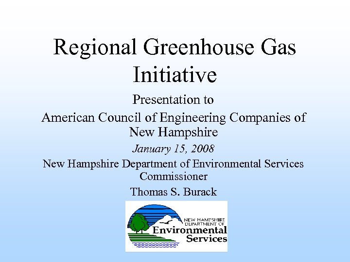 Regional Greenhouse Gas Initiative Presentation to American Council of Engineering Companies of New Hampshire
