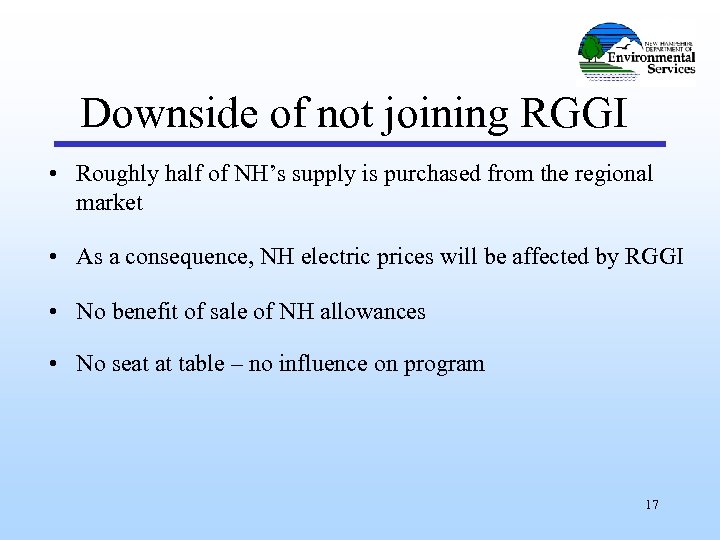 Downside of not joining RGGI • Roughly half of NH’s supply is purchased from