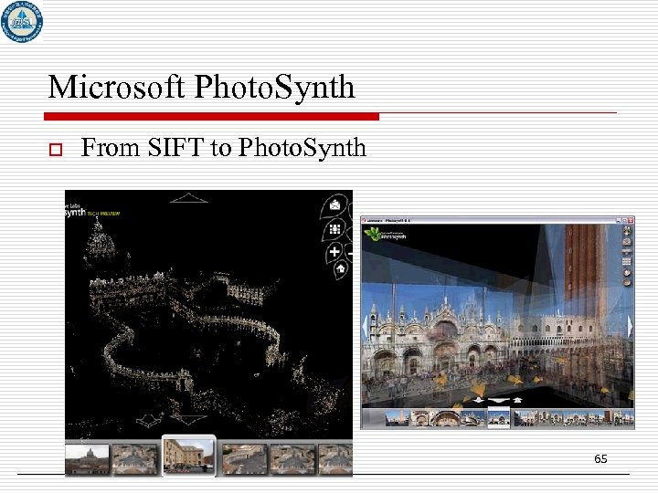 Microsoft Photo. Synth o From SIFT to Photo. Synth 65 
