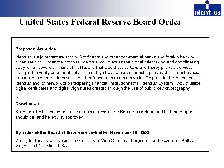 United States Federal Reserve Board Order. . . Proposed Activities Identrus is a joint